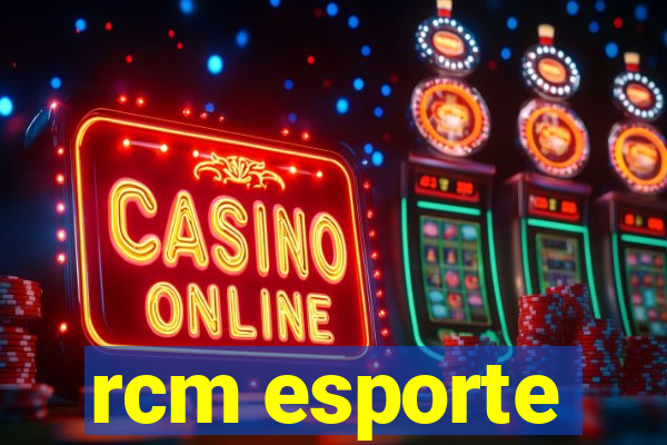 rcm esporte